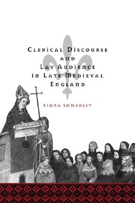 【预售】Clerical Discourse and Lay Audience in Late Medieval